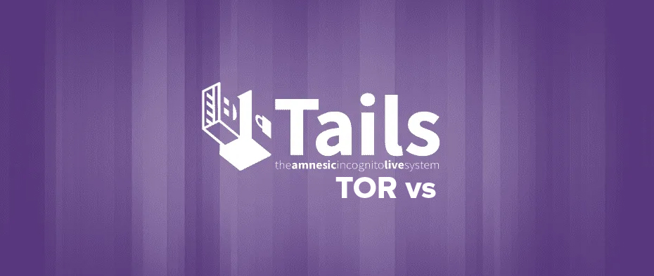 Tor vs Tails